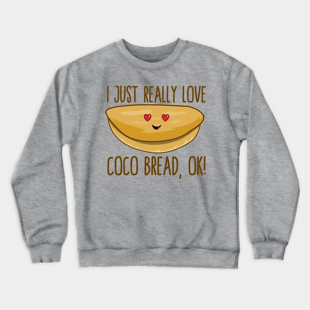 I Just Really Love Coco Bread, Ok! Kawaii Coco bread Crewneck Sweatshirt by KawaiinDoodle